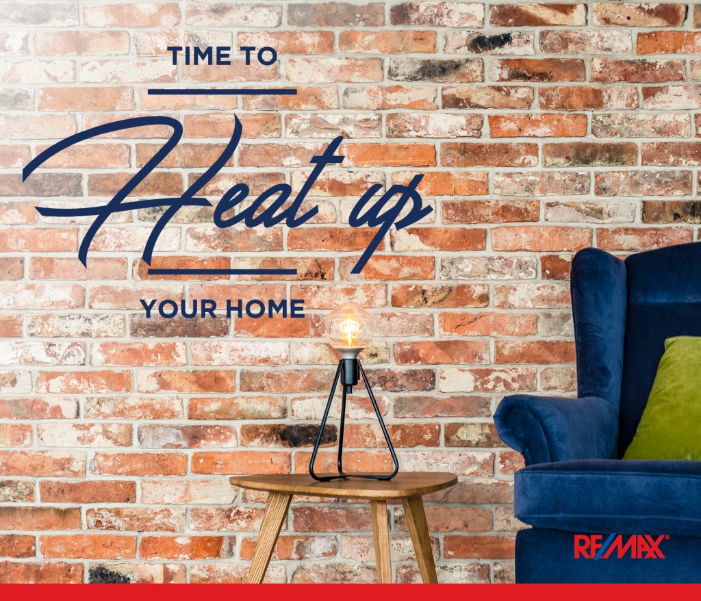 Time to heat up your home